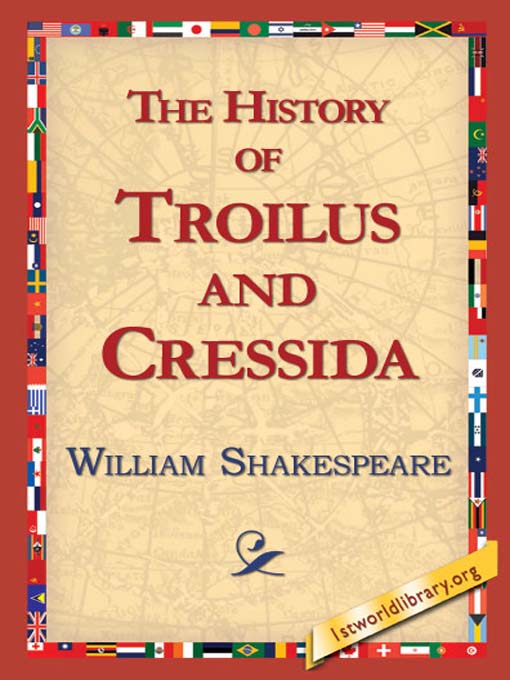 Title details for The History of Troilus and Cressida by William Shakespeare - Available